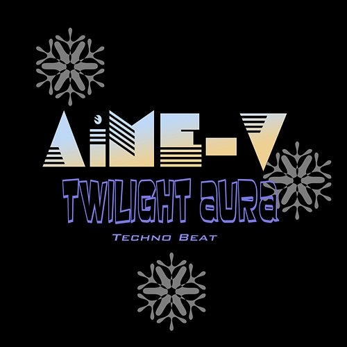 Twilight Aura AiME-V