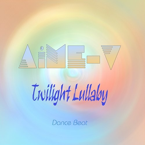 Twilight Lullaby AiME-V