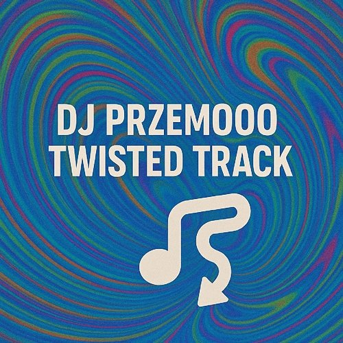 TWISTED TRACK Dj Przemooo