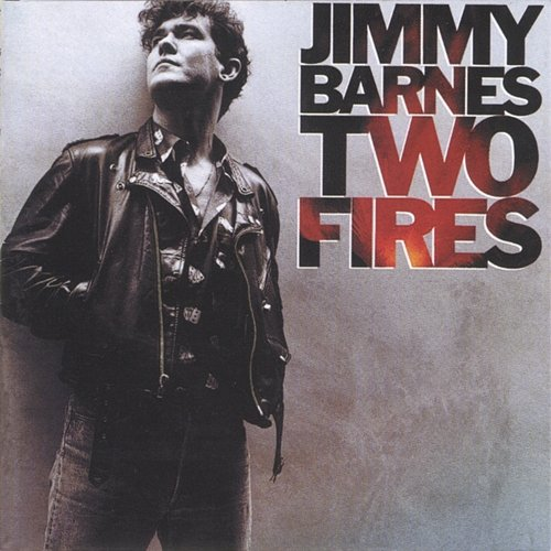 Two Fires Jimmy Barnes