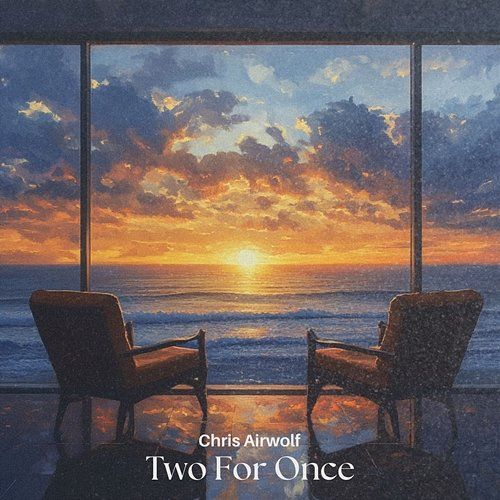 Two For Once Chris Airwolf