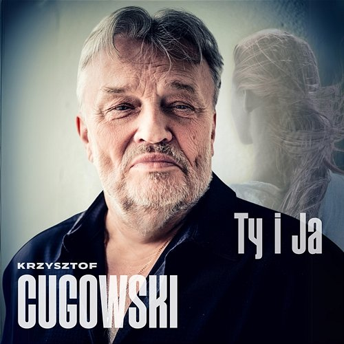 Ty i ja - Single Edit Krzysztof Cugowski