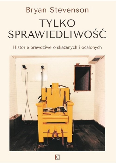 Tylko sprawiedliwość Stevenson Bryan