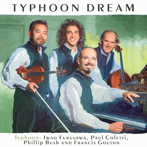 Typhoon Dream Iwao Furusawa, Paul Coletti, Phillip Bush, Francis Gouton