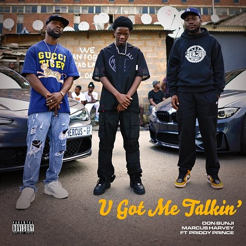 U Got Me Talking Don Bunji & Marcus Harvey feat. Priddy Prince