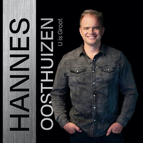U Is Groot Hannes Oosthuizen