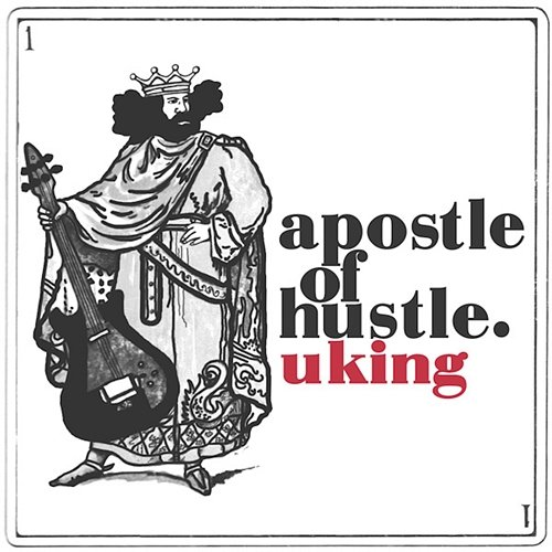U King Apostle Of Hustle