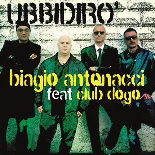 Ubbidirò Biagio Antonacci