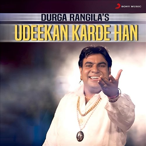 Udeekan Karde Han Durga Rangila