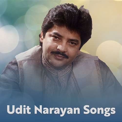Udit Narayan Songs Udit Narayan
