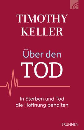 Über den Tod Brunnen-Verlag, Gießen