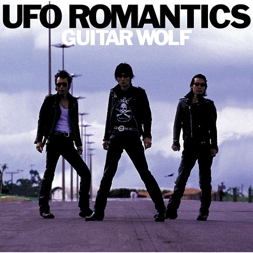 UFO Romantics Guitar Wolf