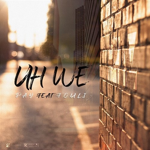 Uh We PAY feat. Fouli