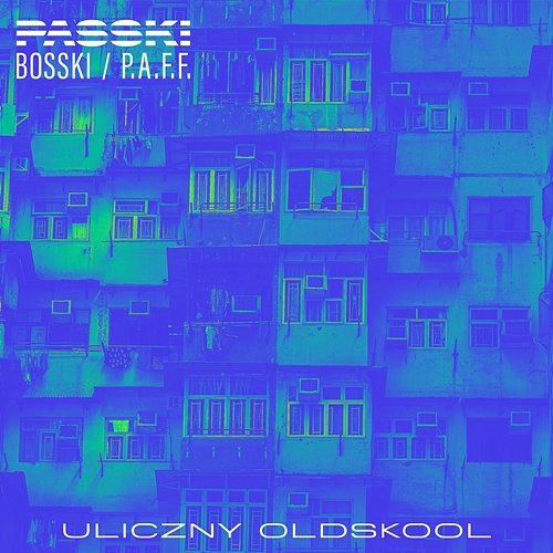 Uliczny oldskool P.A.F.F., PASSKI, Bosski