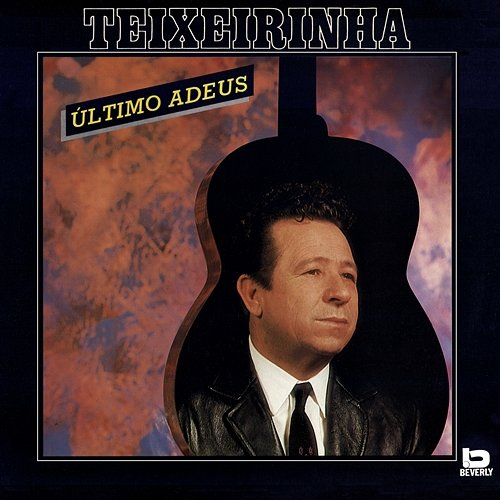 Último Adeus Teixeirinha