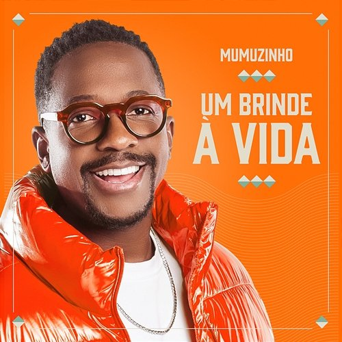 Um Brinde À Vida Mumuzinho