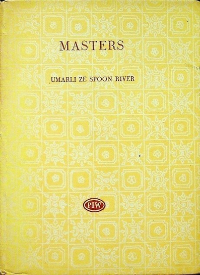 Umarli ze Spoon River Masters Edgar Lee