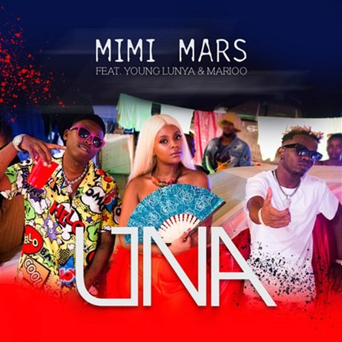 Una Mimi Mars, Young Lunya, Marioo