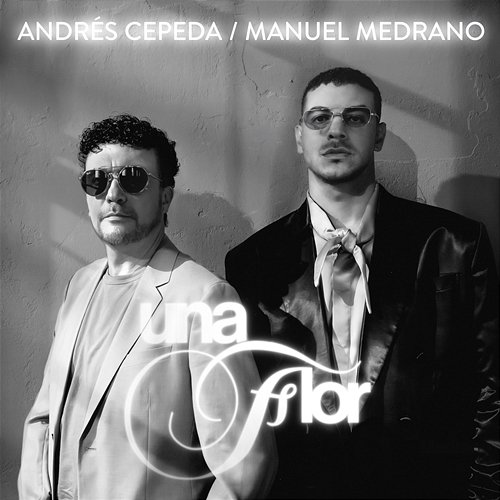 Una Flor Andrés Cepeda, Manuel Medrano