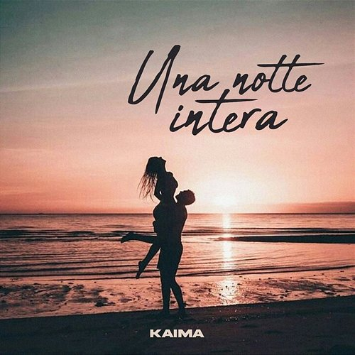 Una notte intera Kaima