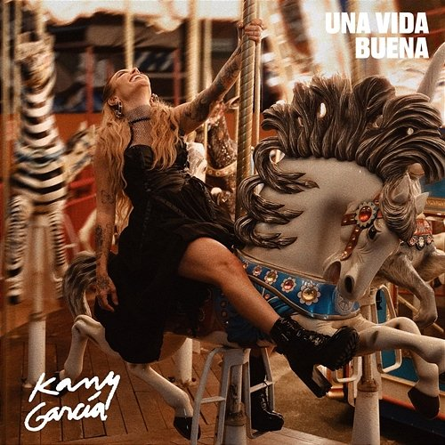 Una Vida Buena Kany García