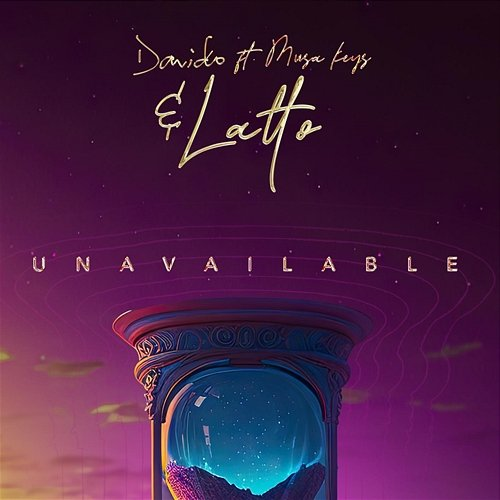 UNAVAILABLE Davido feat. Musa Keys