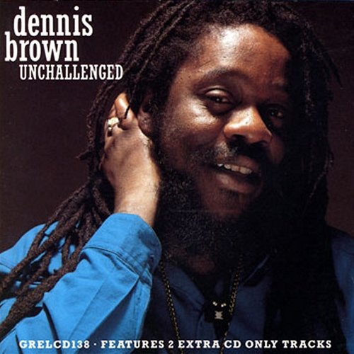 Unchallenged Dennis Brown