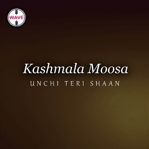 Unchi Teri Shaan Saleem Raza, Irene Perveen, Kashmala Moosa