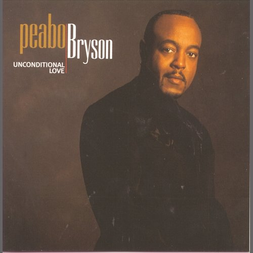 Unconditional Love Peabo Bryson