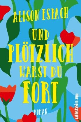 Und plötzlich warst du fort Ullstein Extra