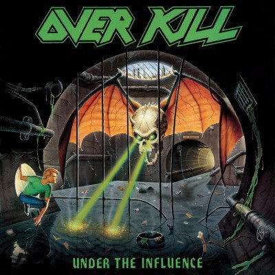 Under The Influence Overkill