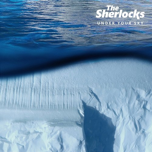 Under Your Sky The Sherlocks