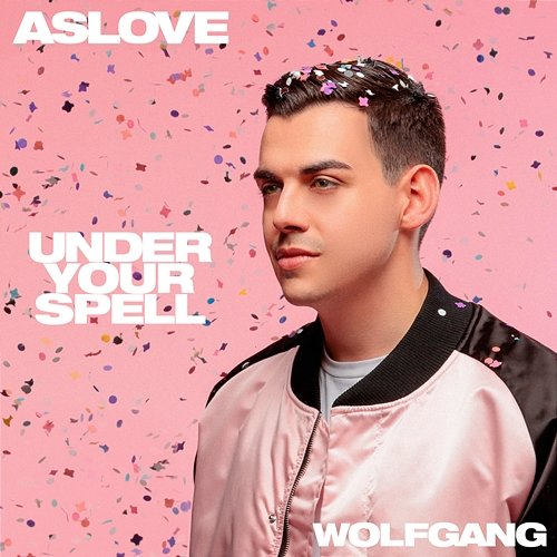 Under Your Spell Wolfgang, Aslove