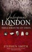 Underground London Smith Stephen