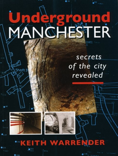 Underground Manchester Warrender Keith