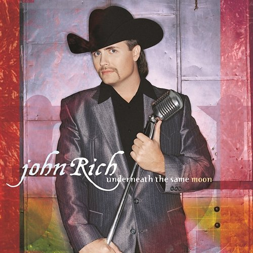 Underneath The Same Moon John Rich