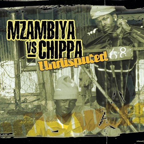 Undisputed Chippa, Mzambiya