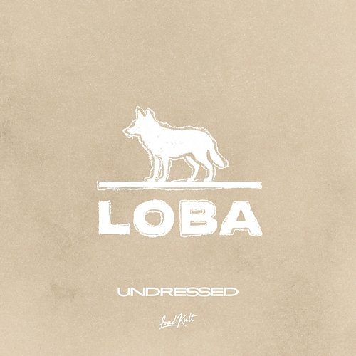 Undressed Loba