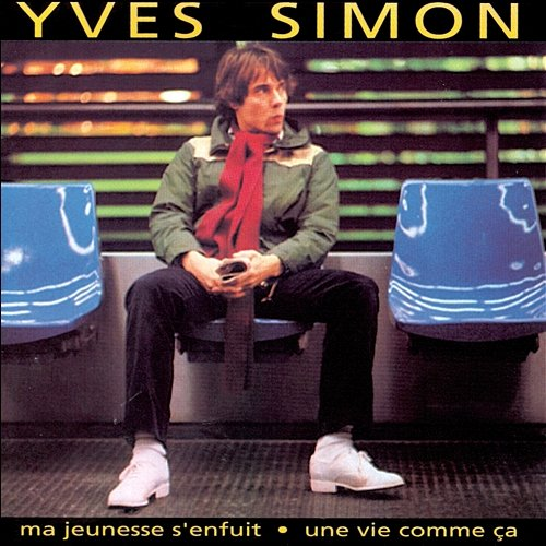 Une vie comme ça Yves Simon