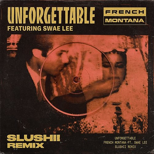 Unforgettable French Montana feat. Swae Lee