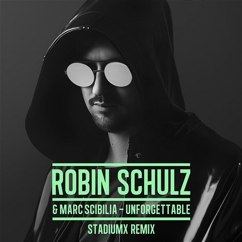 Unforgettable Robin Schulz & Marc Scibilia