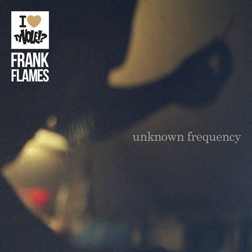 Unknown Frequency Frank Flames