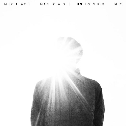 Unlocks Me Michael Marcagi