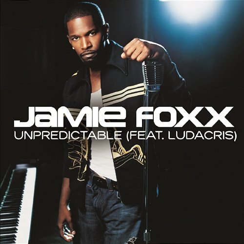 Unpredictable Ludacris, Jamie Foxx