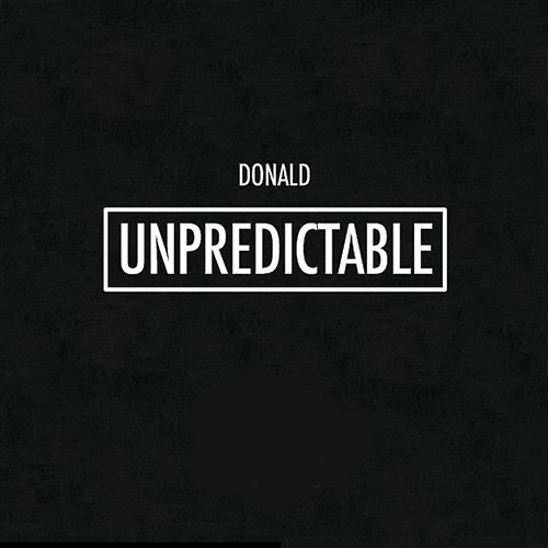 Unpredictable Donald