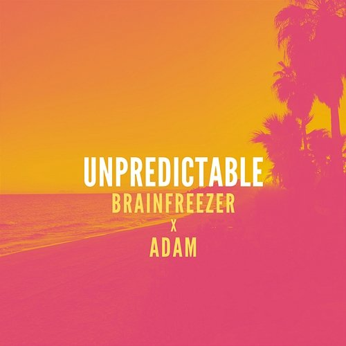 Unpredictable Brainfreezer, Adam