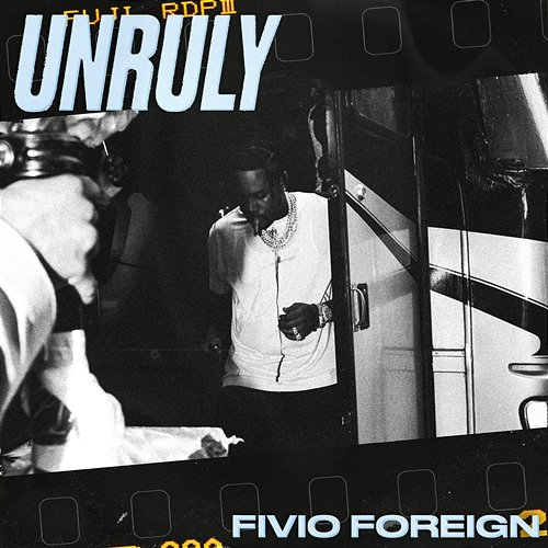Unruly Fivio Foreign