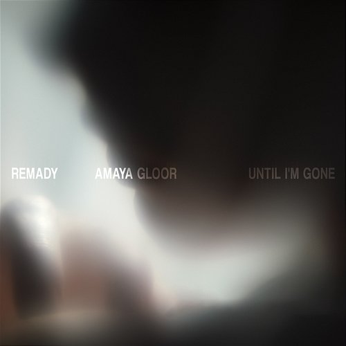 Until I'm Gone Remady, Amaya Gloor