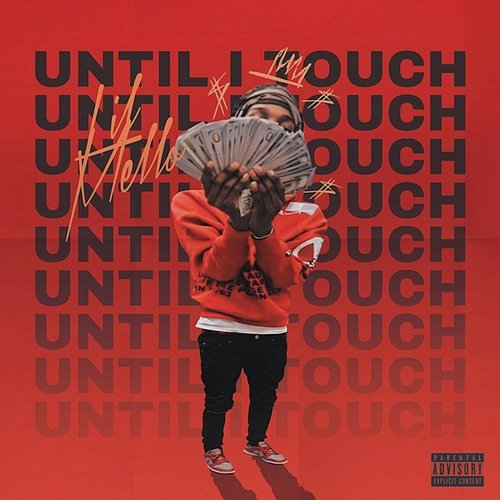 UNTIL I TOUCH Lil Mello