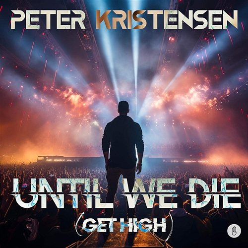 Until We Die (Get High) Peter Kristensen